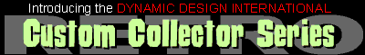 Introducing the DDI Custom Collector Series!