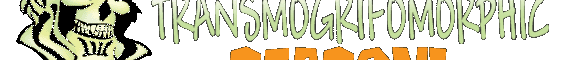 Hey kids, I've just gotta tell ya about Dynamic Design International's Transmogrifomorphic 2007 Halloween season!